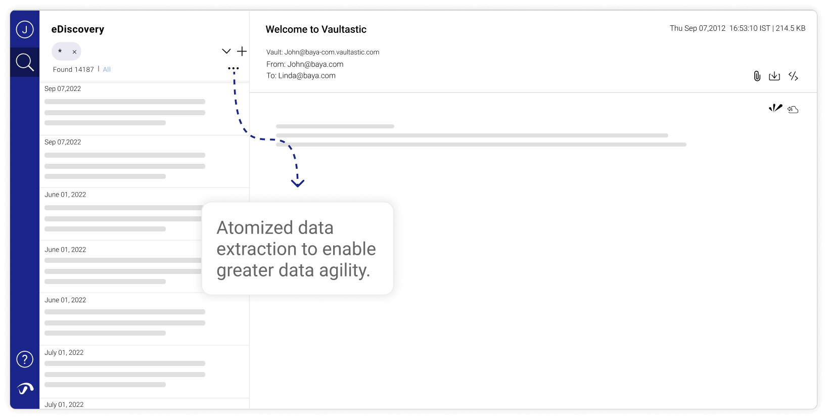A distinguished feature of Vaultastic is the automized data extraction to enable greater data agility.